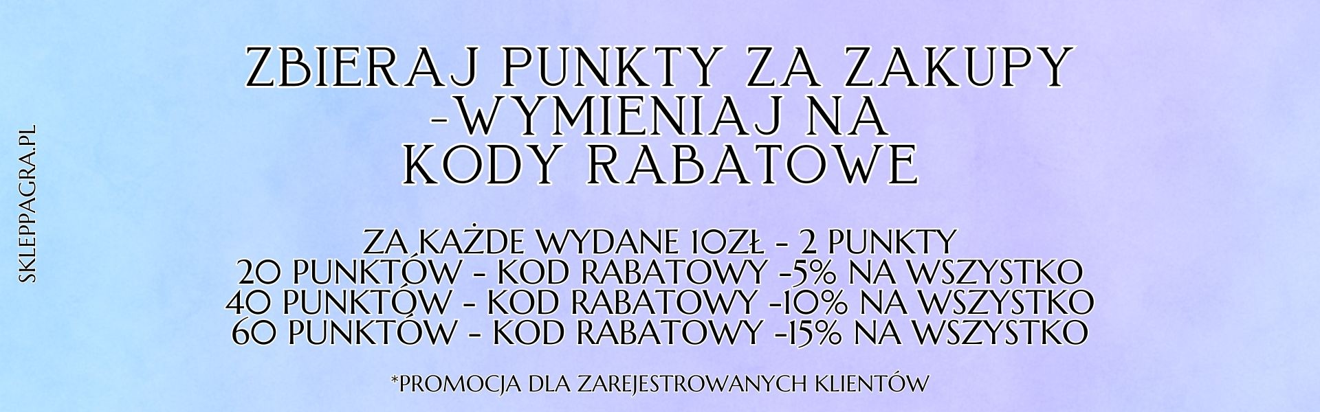 Zbieraj punkty za zakupy - wymieniaj na kody rabatowe. Za każde wydane 10zł - 2 punkty, 20 punktów - kod rabatowy -5% na wszystko. 40 punktów - kod rabatowy - 10% na wszystko. 60 punktów - kod rabatowy -15% na wszystko. Promocja dla zarejestrowanych klientów.